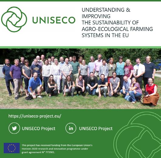 UNISECO porozumění a zlepšení udržitelnosti agro ekologických zemědělských systémů v EU Registrační číslo rozhodnutí: 773901 H2020-SFS-2017-2 Období realizace: 05/2018-4/2021 Poskytovatel: projekt je