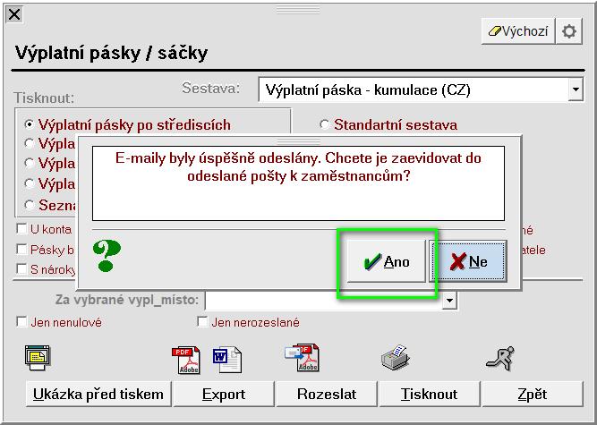 všechny zaměstnance. Předpokladem pro úspěšné rozeslání je to, abyste u všech zaměstnanců měli zadané elektronické adresy.