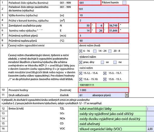 List 4 Údaje o komínech nebo výduších zdrojů * Položka 1: Pořadové číslo komínu (výduchu) Vyplní se pořadové číslo výduchu, (fiktivního výduchu), komínu nebo jiné výpustě, jimiž dochází k vypouštění