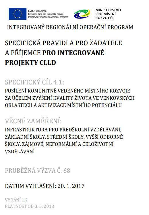 SPECIFICKÁ PRAVIDLA PRO ŽADATELE A PŘÍJEMCE konkretizují informace pro jednotlivé výzvy dostupná na http://www.irop.mmr.