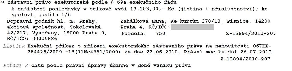 Výsledná cena dražených nemovitých věcí podle znaleckého posudku číslo 2357/187/2016 znaleckého deníku soudního znalce z oboru ekonomika, ceny a odhady nemovitých věcí pana Ing.