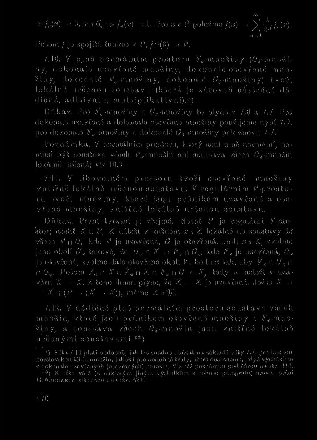 1 => fn(x) = O, x e Sn => fn(x) = 1. Pro xep položme f(x) = ^ / (x). Potom / je spojitá funkce v P, f~ 1 (0) = F. 71-1 7.10.