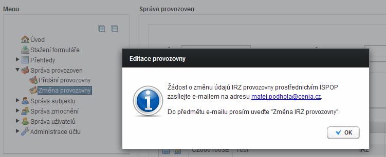 5.5.3 Změna údajů IRZ provozovny Změna údajů IRZ provozovny prostřednictvím ISPOP je možná dle níže přiloženého obrázku.