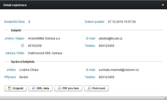 Jednotlivá tlačítka v detailu registrace umožňují: Originál - stáhnout originální data (formulář) zaslaná do ISPOP, XML data - stáhnout XML data z formuláře, PDF pro tisk - stáhnout doručený formulář