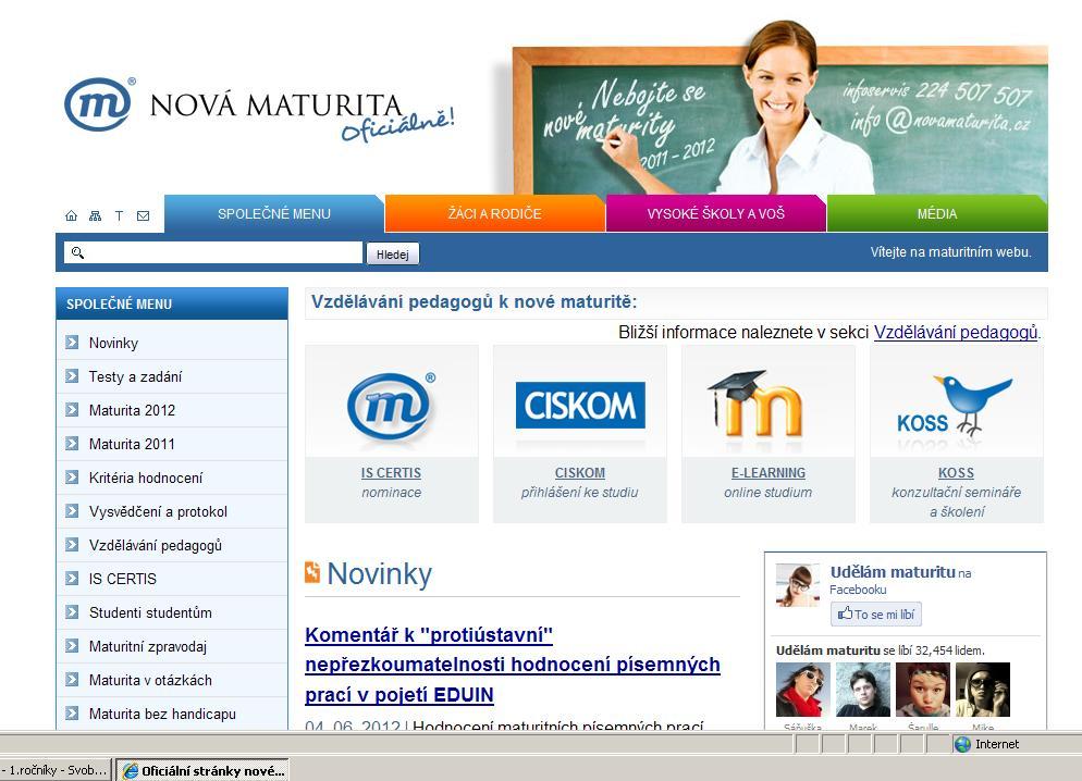 Maturitní zkouška Společná část - 2 povinné zkoušky - ČJL, cizí jazyk/matematika - maximálně dvě nepovinné zkoušky (CJ/M)