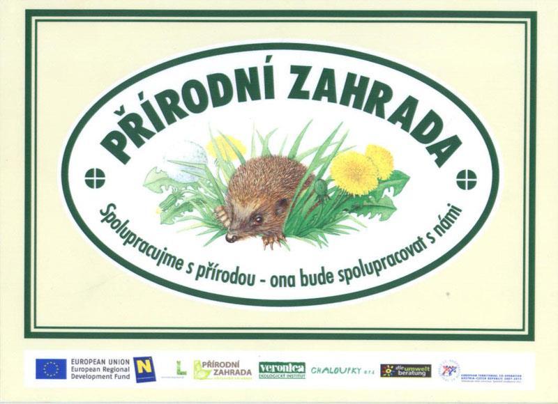 Naše školní zahrada má certifikát Přírodní zahrada - Spolupracujeme s přírodou - ona bude spolupracovat s námi. 8.6.