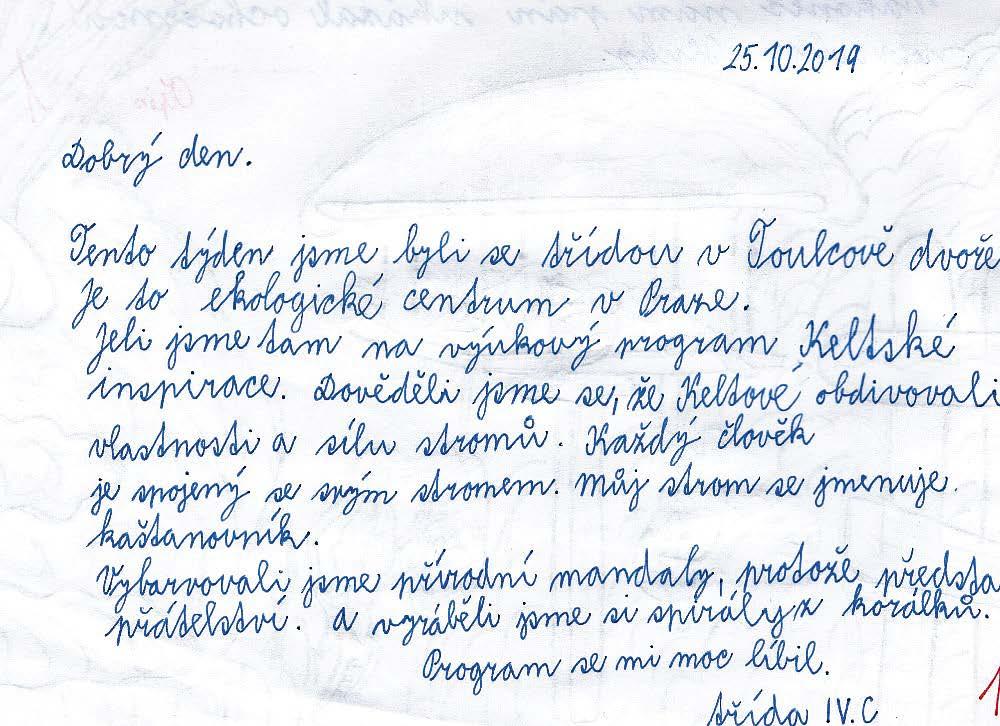 Sázení stromků se nám líbilo a doufáme, že benátecké přírodě budeme moci pomáhat i nadále. Žáci 8. A Dobrý den Veronika Kutílková 3.