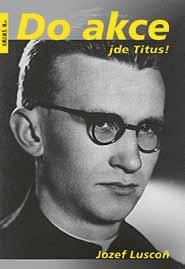 Marek Dunda: Dědictví otců zachovej nám, Pane (A5, 52 stran, 15 Kč) Kolektiv autorů: Luštěniny a la Ferdinand (křížovky) (A5, 38 stran, 15 Kč) Mons.
