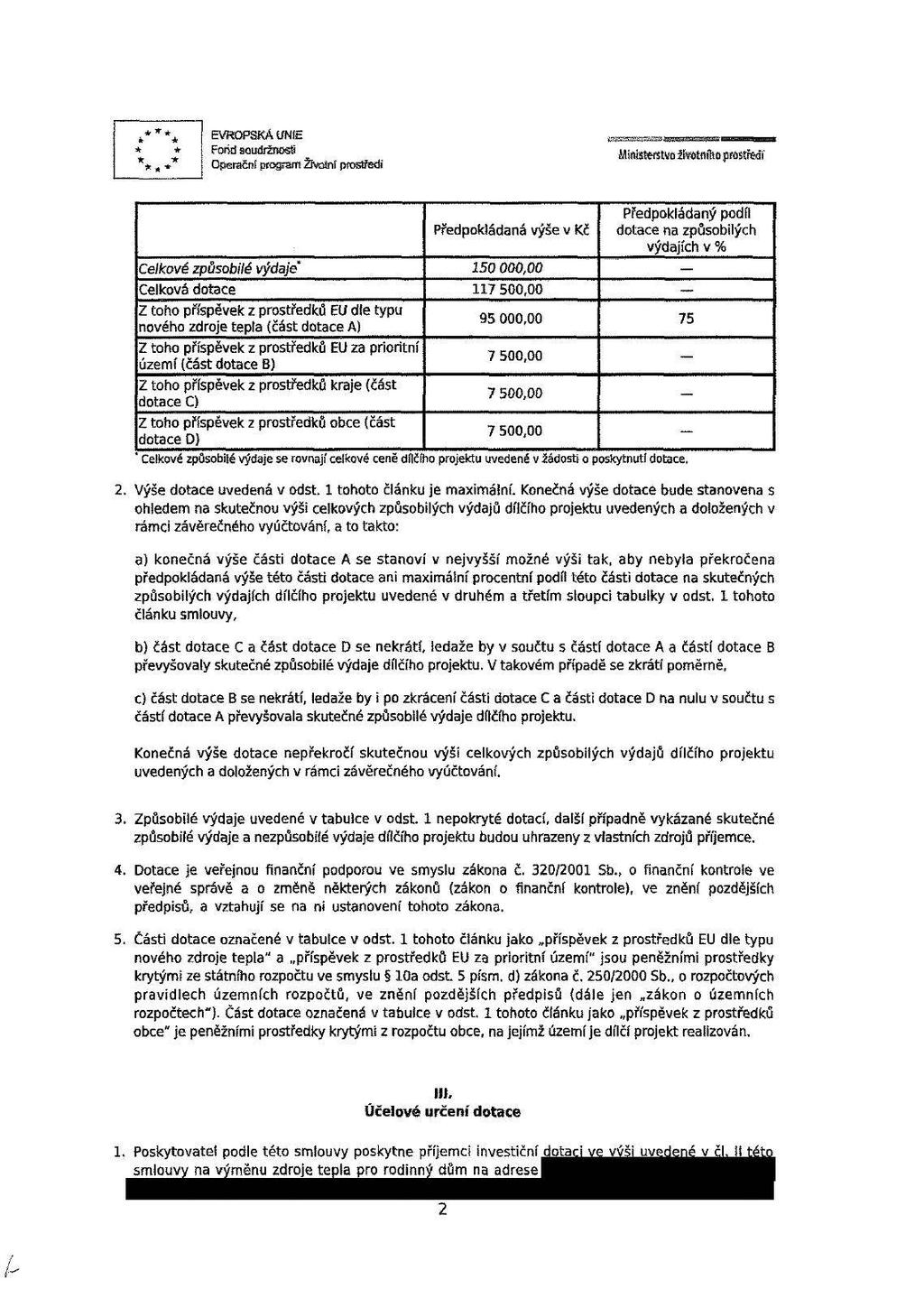 Operační propam ŽrVoínE prostředí i&@3s&&%si8sa&9 Mtflis&etstyo žíířůíflíhď prasífedí Celkové způsobilé výdaje" Celková dotace Z toho pnspěvek z prostředků EU dle typu nového zdroje tepla (část