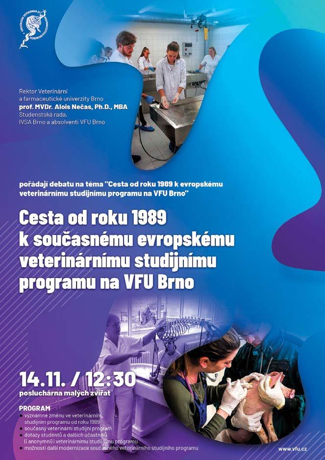 Beseda o veterinárním curriculu na VFU Brno Pozvání na besedu o veterinárním studijním programu V letošním roce 2019 uplynulo 100 let od zahájení výuky na Veterinární a farmaceutické univerzitě Brno,