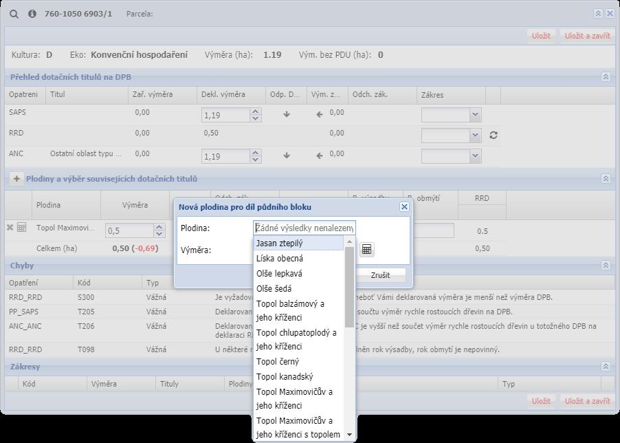 Pro zadání plodiny (či dřeviny) klikněte na tlačítko a zadejte plodinu pomocí našeptávače do vstupního políčka začněte psát libovolnou část