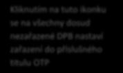 Po kliknutí na ikonku se do AEKO OTP automaticky zařadí všechny volné DPB (tj.