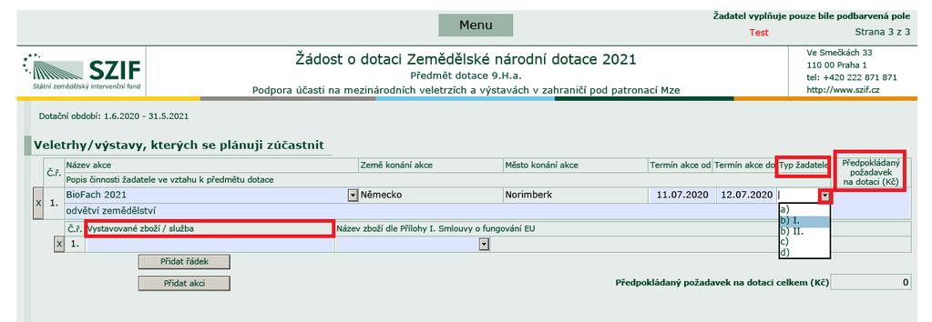 Žadatel se přiřadí a zvolí v poli Typ žadatele a), b)i., b)ii., c), d) dle charakteristiky typu žadatele v příslušných Zásadách.