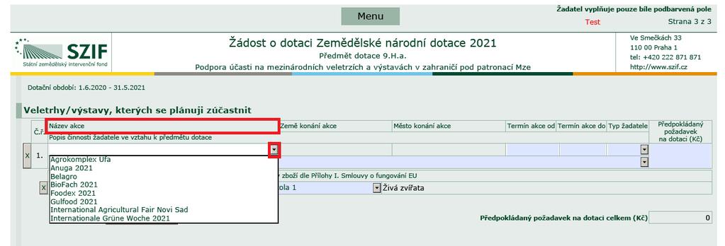 Žadatel vybere v rolovátku ze seznamu název akce, systém automaticky doplní pole Země konání akce a pole