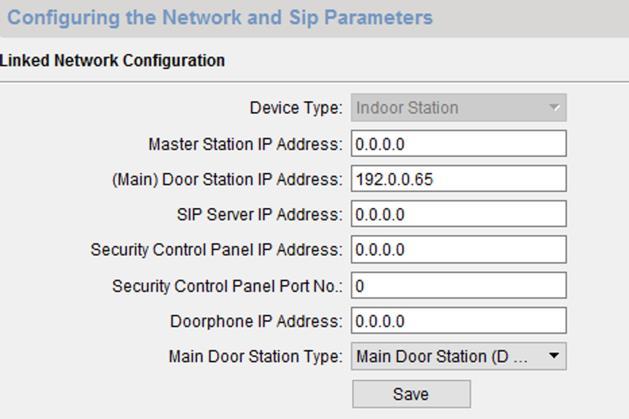 Obrázek 2-24 Konfigurace propojené sítě 2. Zadejte IP adresu hlavní stanice, IP adresu (hlavní) dveřní stanice, IP adresu serveru SIP, IP adresu centra správy a IP adresu dveřního telefonu. 3.