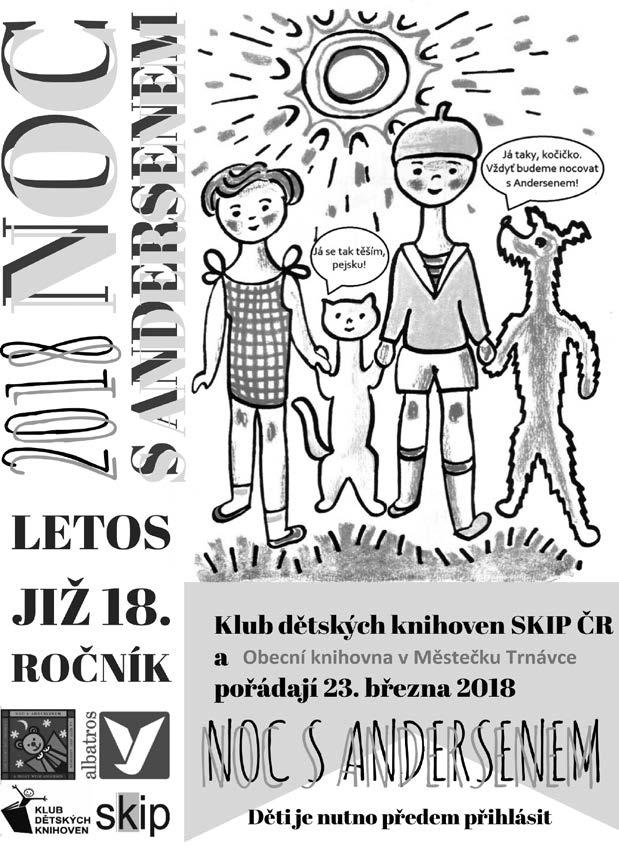 Akce byla realizována v rámci projektu Už jsem čtenář - Knížka pro prvňáčka, jehož cílem je rozvoj čtenářských návyků žáků od prvních ročníků základní školy.