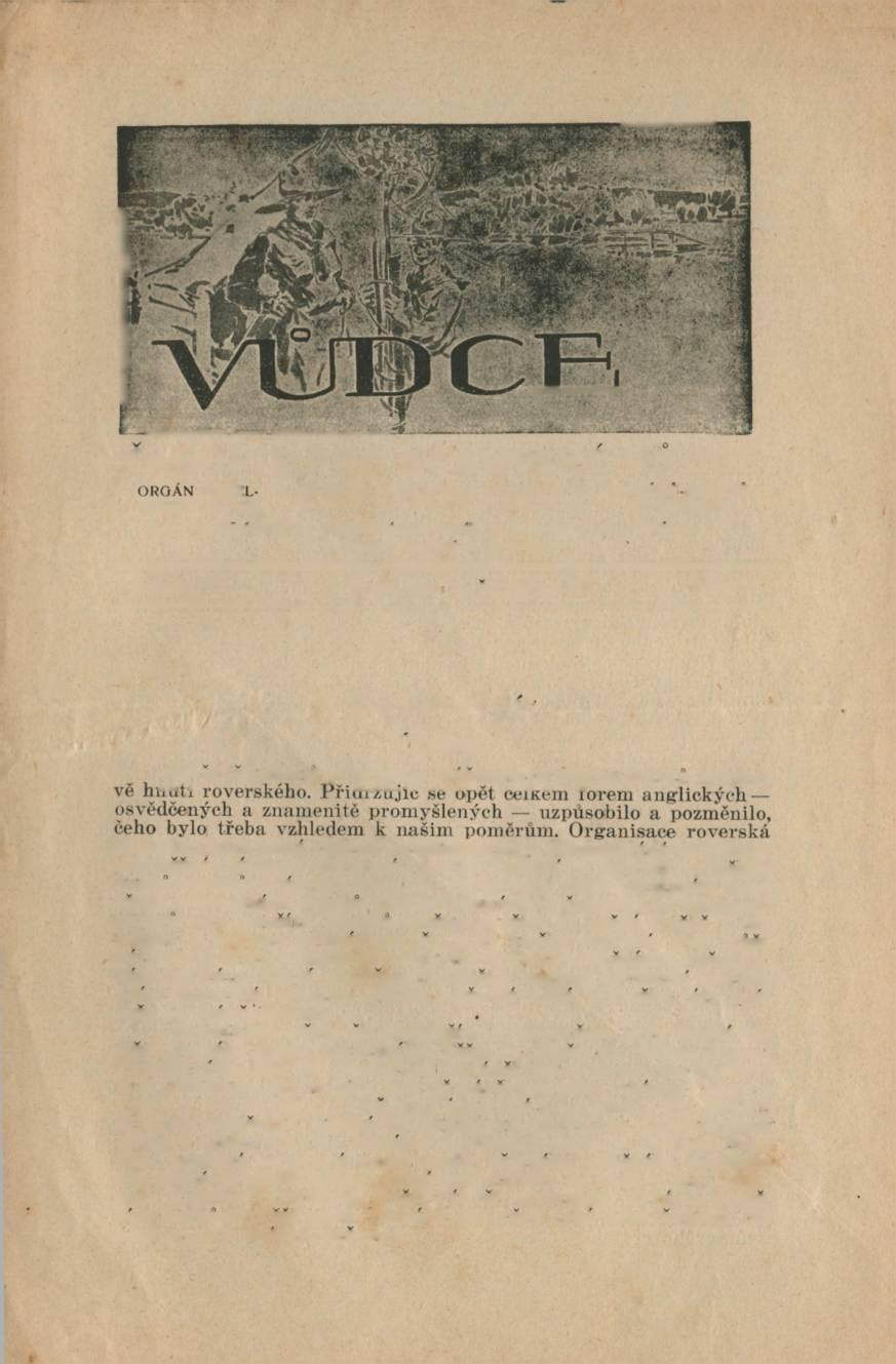 CASOPIS PRO SKAUTSKE VUDCE JUNAKUSKAUTU NICTVA " s f / z u A VYC H O VAT E LE REP. CeSKOSL. Redakcni kruh: B. Herbenova, Jan Novak, A. B. Svojsik, Dr. J. Simanek, Z redakce odpovida A. B. Svojsik. Ro m'k IV.