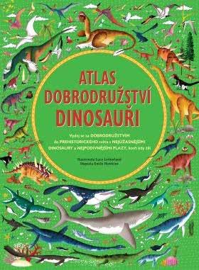 Špehýrkou mezi regály / Ulice a u nás? / Neděle je svátek A pro naše dětské čtenáře jsem vybrala Atlas dobrodružství - Dinosauři.