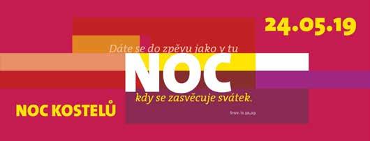 Duchovní řádky / Inzerce V pátek 24. května proběhne v celé republice již tradiční Noc kostelů. Nápad otevřít dveře kostelů pro širokou veřejnost, nebo jen pro náhodné kolemjdoucí se zrodil ve Vídni.