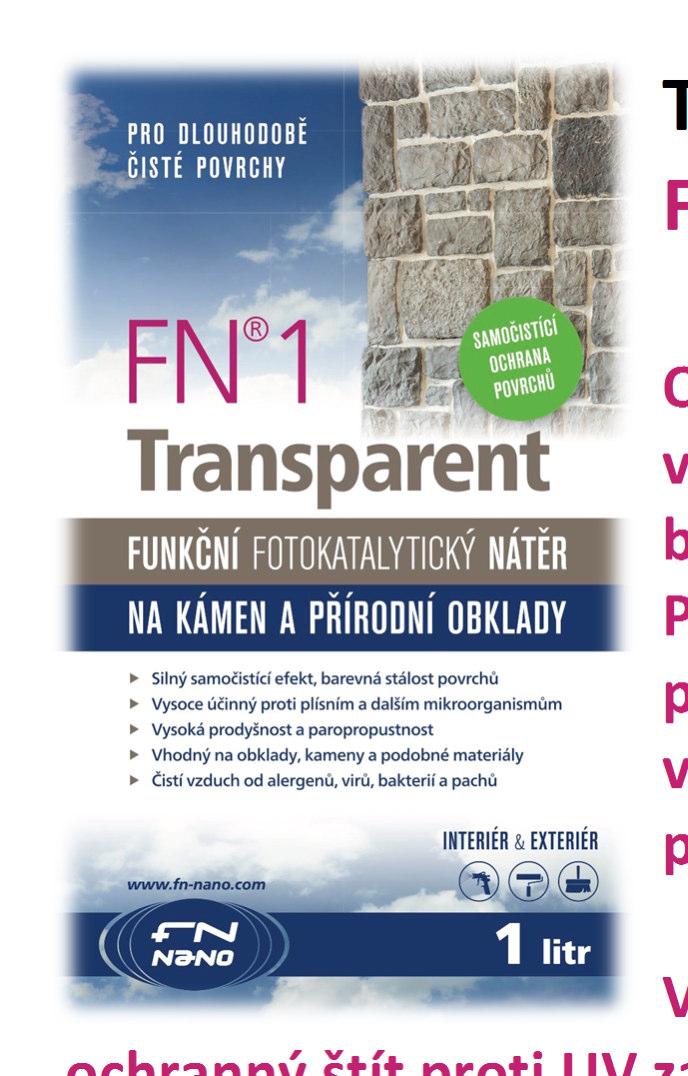 TECHNICKÝ LIST FUNKČNÍ NÁTĚR FN 1 Transparent Ochranný fotokatalytický nátěr speciálně vyvinutý pro kámen, neglazovanou keramiku, beton a další podklady s porózní strukturou.