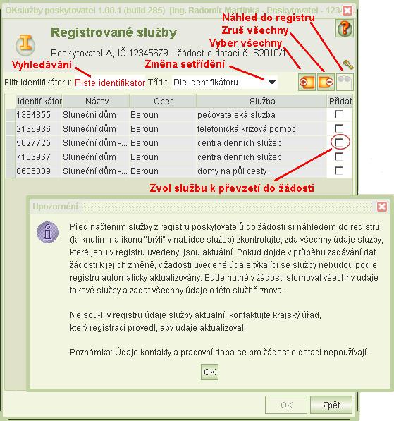 Přidání služby Kliknutím na ikonu Přidat službu k žádosti se zobrazí hlášení upozorňující na nutnost kontroly aktuálnosti informací o službách uvedených v registru a nabídkový formulář obsahující