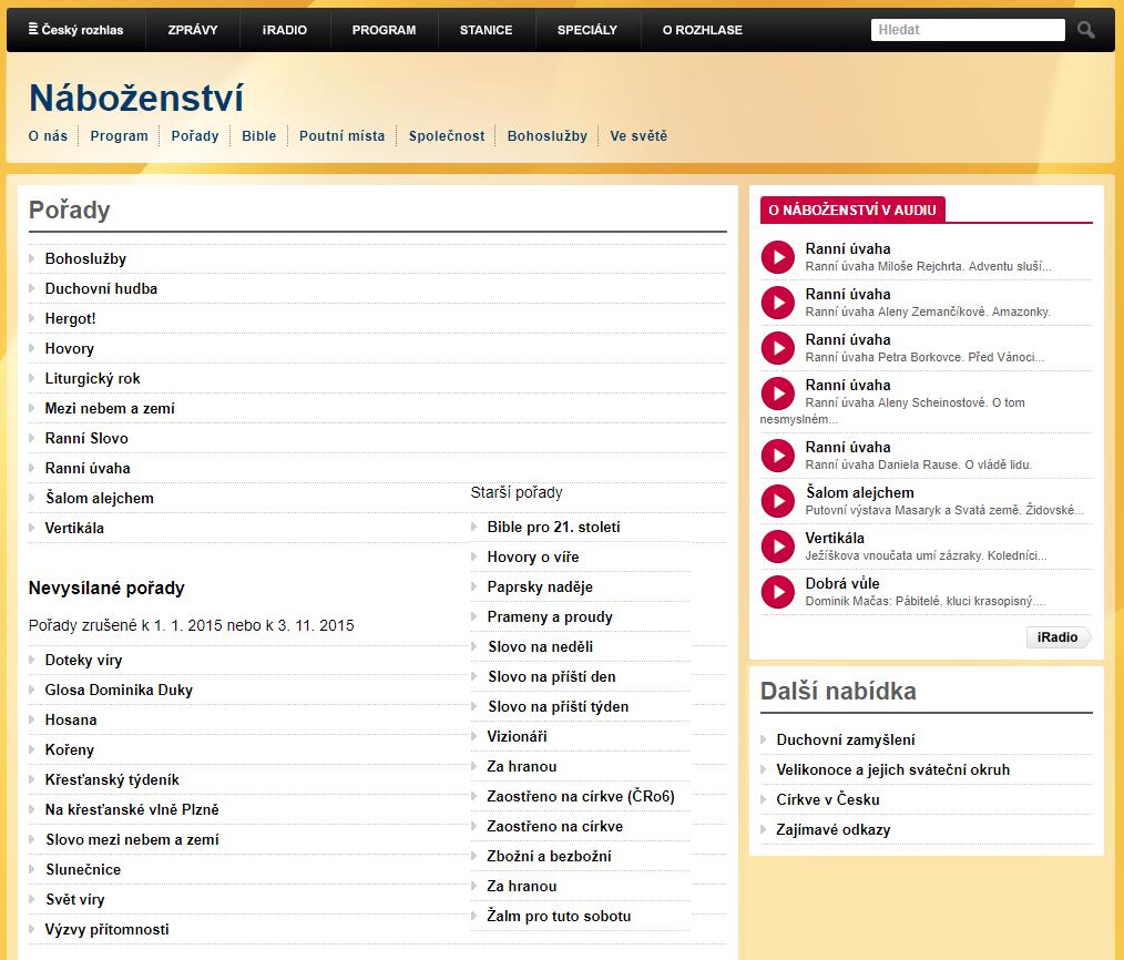 Kromě pouhých zmínění slova křesťanství má český rozhlas rovněž celou sekci webu věnovanou náboženství, a opravdu úctyhodnou nabídku pořadů pro věřící srovnejte s nabídkou pořadů přímo určených