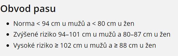 DISKUSE Ve studii o informacích o zdravotním stavu české populace je uvedeno zjištění, že kolem 60 % populace má vyšší než doporučenou hodnotu obvodu pasu.