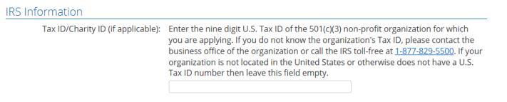 IRS Infrmatin If yur rganizatin is nt lcated in the United States r therwise des nt have a U.S. Tax ID number then leave this field empty.