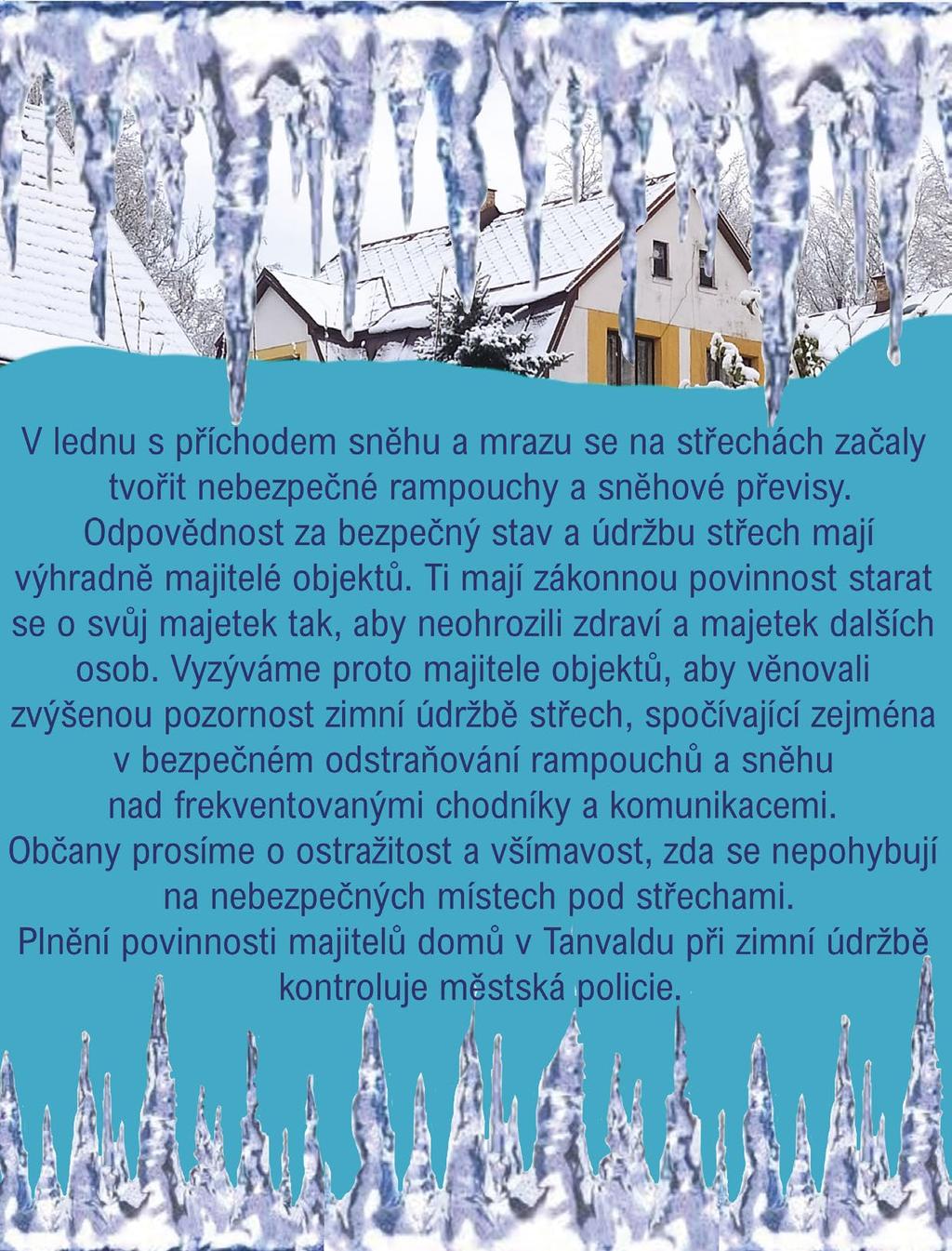 Sazba a tisk: Jablonecká tiskárna (www.jabloneckatiskarna.cz). Uzávěrka příštího čísla je 15. 2. 2021. najdete i na internetu: www.tanvald.cz.