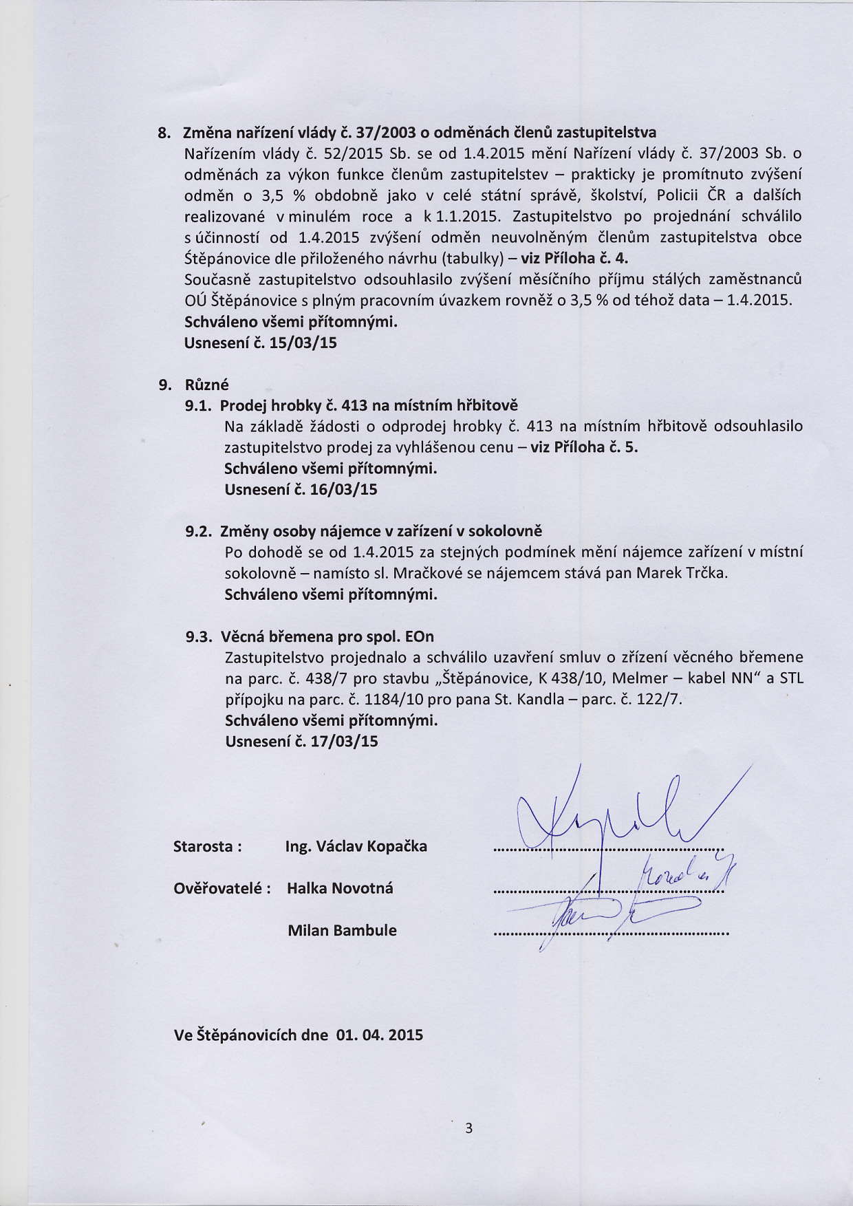 8. zmena naiizenavlddy a.37/2003 o odmen5ch ileni zastupitelstva Nafizenim vl6dy i.52l2ol5 Sb. se od 1.4.2015 m6ni Naiizeni vlidy a. 3712003 sb.