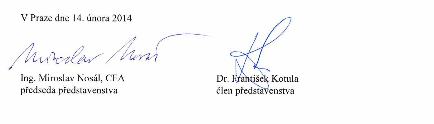 5 Potenciální závazky Vedení Společnosti si není vědomo žádných potenciálních závazků Společnosti k 31. prosinci 2013.