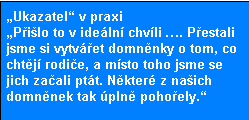 přikládán dostatečný význam. Rodiče si také stěžují na uspořádání ve sprchách, které nezajišťuje dostatečné soukromí. K obecné části dotazníku č.