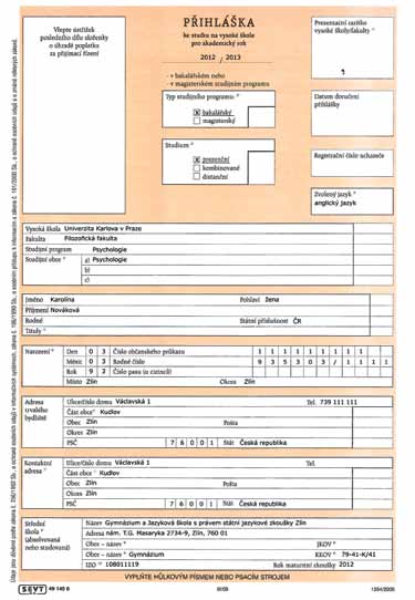 Jak vyplnit přihlášku na VŠ nebo VOŠ Papírová podoba přihlášky Přihláška v papírové podobě se vyplňuje buď na tiskopis SEVT, nebo na tiskopis konkrétní školy.