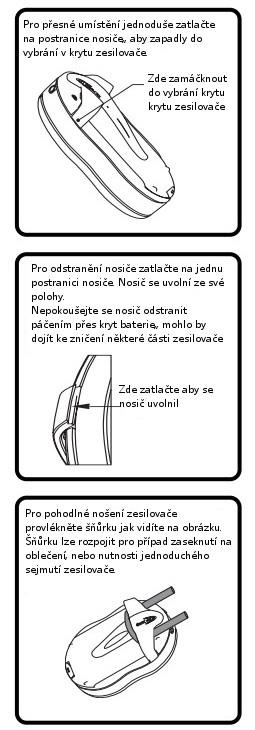 Připnutí nosiče a šňůrky Způsob ovládání Otevřete kryt baterie a přepněte přepínač do zvoleného poslechového módu. Vraťte zpět kryt baterie.