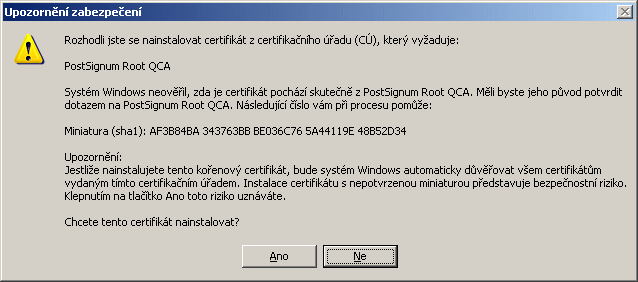 Pokud instalujete certifikát ze souboru postsignum_qca_root.cer a postsignum_qca2_root.cer, zobrazí se okno s dotazem, zda chcete certifikát skutečně nainstalovat.