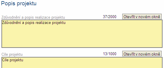 Záložka Popis projektu Tato záložka obsahuje sedm textových polí. V případě psaní delšího textu je možné si otevřít formulář v novém okně, kde lze přehledněji vyplňovat informace.