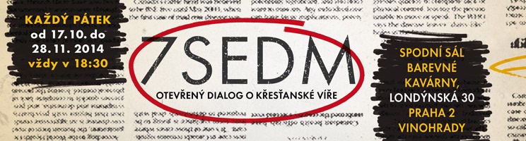 7Sedm - otevřený dialog o křesťanské víře Během letošního podzimu pořádá INRI Road Praha sedm večerů otevřených diskuzí na základní křesťanská témata.