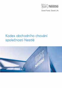 Jsou sdíleny se všemi zaměstnanci, začleněny do vzdělávacích programů a jejich znalost a dodržování jsou rovněž předmětem auditů. Klíčovým dokumentem jsou Zásady podnikání společnosti Nestlé.