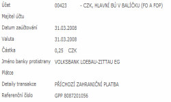 8 z 12 5.12.2008 18:58 Vyjádření banky (TOMÁŠ KOFROŇ) Standardní poplatek pro přijaté europlatby je 200 Kč (SEPA platby zatím nenabízíme).