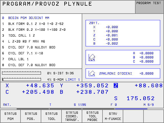 Grafika a zobrazen stavu Zobrazen stavu Zvolit rozdělen obrazovky PROGRAM+STATUS nebo POSITION+STATUS!