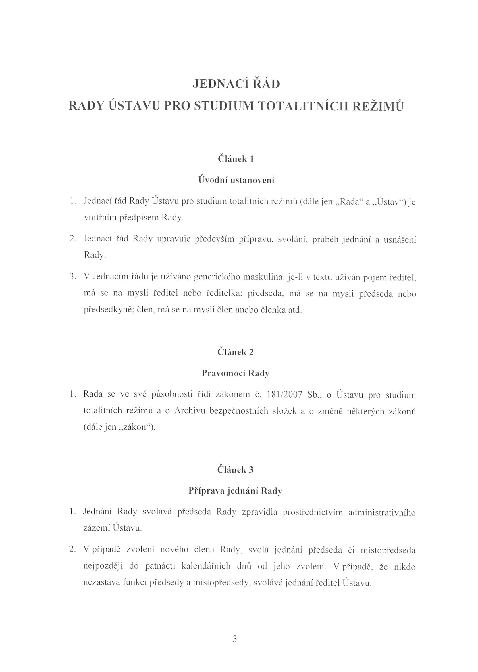 .JEDNACí I~ÁD,, v o RADY UST AVU PRO STUDIUM TOTALITNICH REZIM U Č1ú n d, 1 Úvod ní ustan oven í 1. Jednací řá d Rady Ústa n l pro studium lotali tnieh re ži mu (dá le jen..rad a" a.