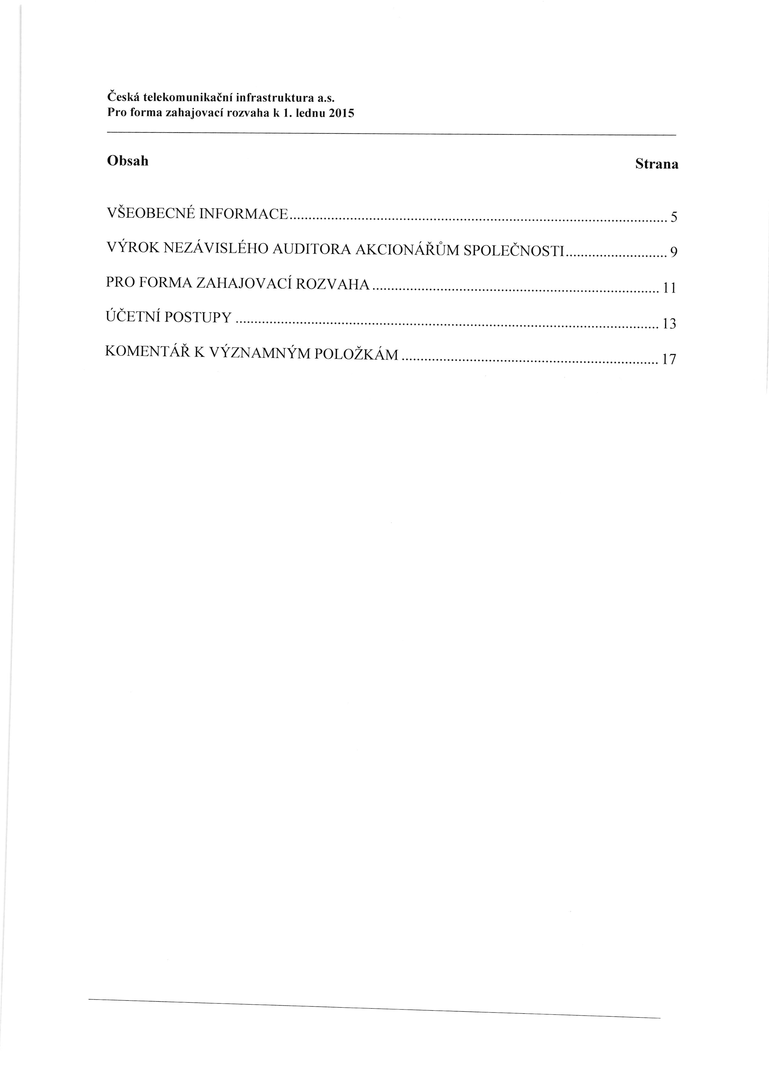 ieskf telekomunikatni infrastruktura a.s. Pro forma zahajovaci rontaha k l. lednu 2015 Strana VSEOBECNE rnformace.