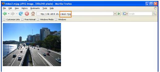 Například pokud je Access Name pro stream2 nastaven na video2.mjpg : 1. Otevřete Firefox nebo Netscape 2. Zadejte URL příkaz do adresního ř{dku a potvrďte. 3. Zobrazí se obraz.