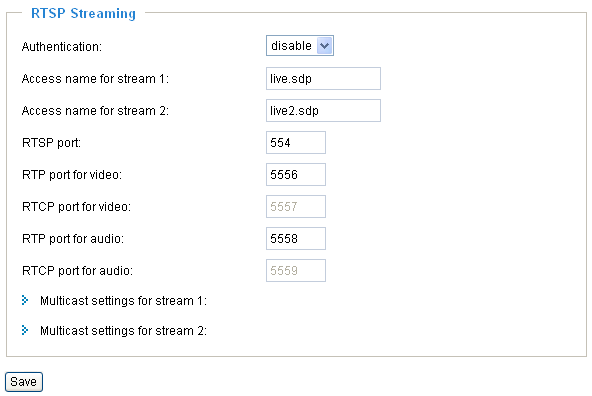 7.4.6 RTSP Streaming Pokud chcete využívat RTSP autentifikaci, přesvědčte se, že m{te nastavení heslo administr{tora root, viz kapitola Zabezpečení.