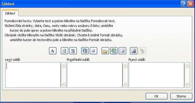 Tlačítkem Vlastní záhlaví, případně Vlastní zápatí se dostaneme do dalšího okna. V něm si přizpůsobujeme text skutečně podle své vůle.