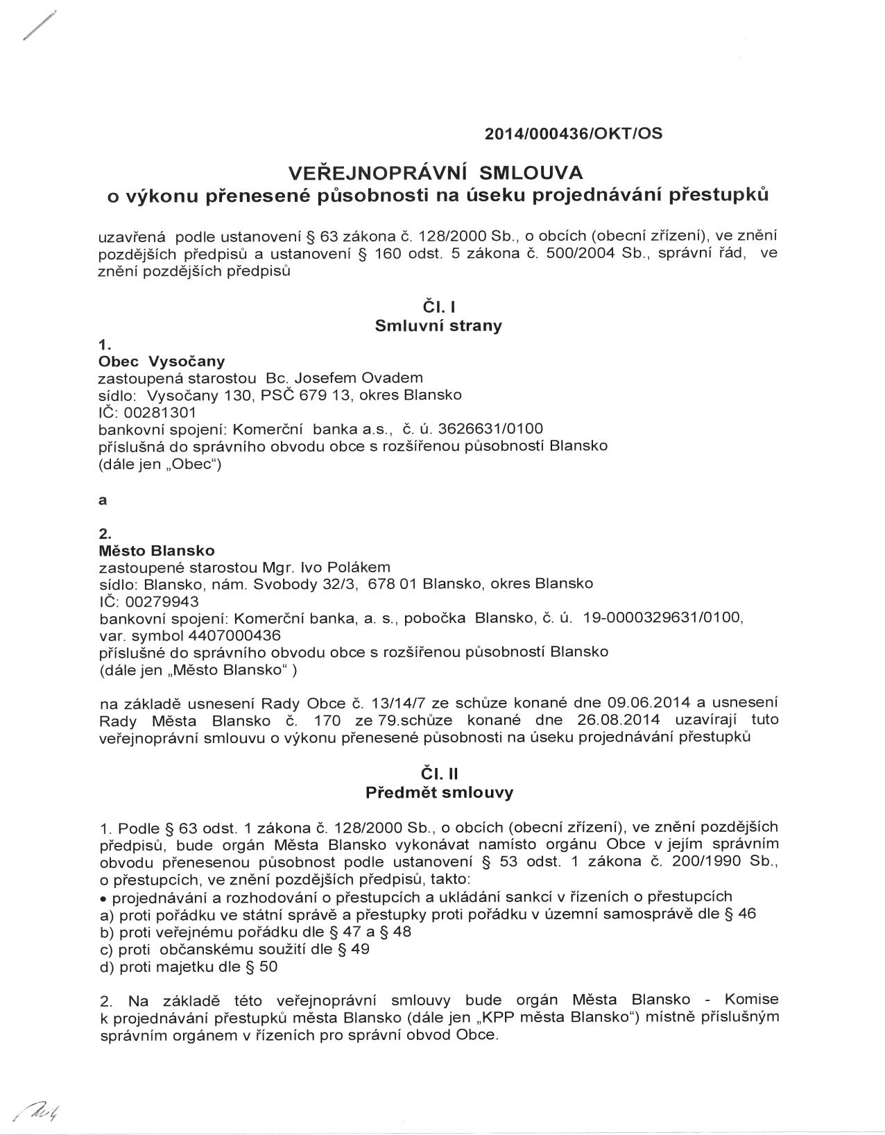 Strana 467 Věstník právních předpisů Částka 14 63/VS/2014 Veřejnoprávní smlouva uzavřená mezi