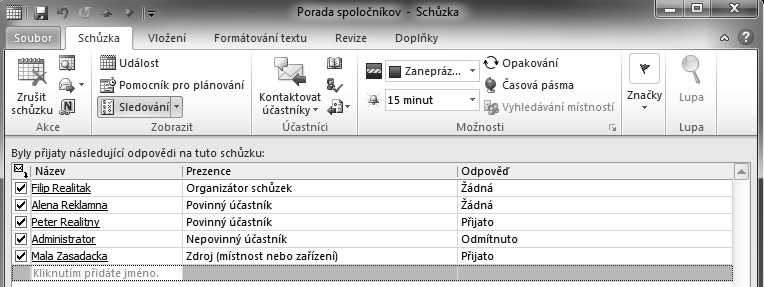 Plánování událostí pomocí kalendářů Příjemci po doručení žádosti schůzku potvrdí, nebo zamítnou účast, případně požádají o nový čas schůzky.