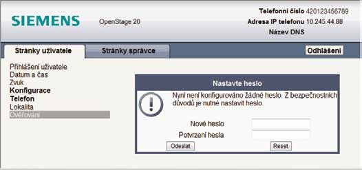 5.3.1 Heslo uživatele pro správu OpenStage 20 S Vstup do webového rozhraní uživatelské správy telefonu lze chránit z bezpečnostních důvodů heslem. Doporučujeme si toto heslo nastavit.