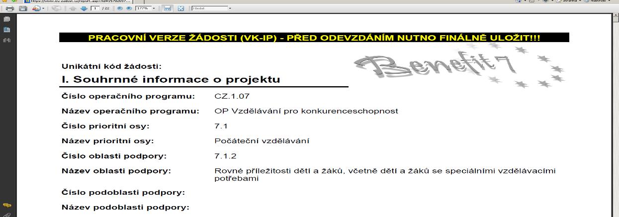 Současně budete informováni o doručení zprávy vztahující se ke konkrétnímu projektu informování na Kontě ţádostí-> ve sloupci Zpráva bude zelená fajfka.