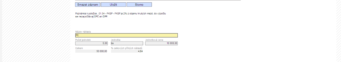 Řádky, ve kterých není nic uvedeno, jsou souhrnné, sčítají se automaticky a obsahují součet za poloţky, které patří do dané kapitoly.